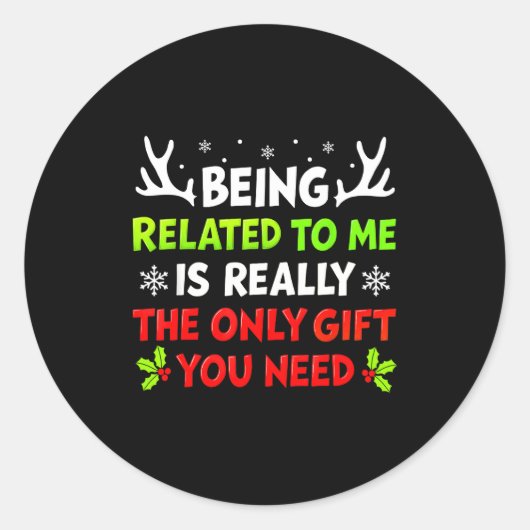Being Related To Me Funny Christmas Shirts Women M Ronde Sticker (Voorkant)