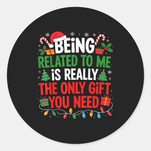 Being Related To Me Funny Christmas Shirts Women M Ronde Sticker (Voorkant)