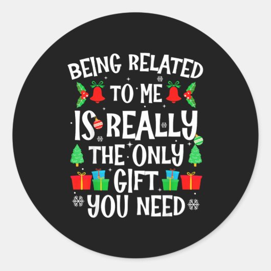 Being Related To Me Funny Family Humor Joke Xmas P Ronde Sticker (Voorkant)