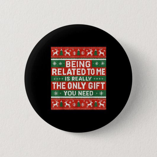 Being Related To Me Funny Ugly Christmas Ronde Button 5,7 Cm (Voorkant)