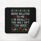 Being Related To Me Funny Ugly Christmas Sweaters Muismat (Met muis)
