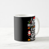 Being Related To Me Is Really Funny Xmas  Koffiemok (Voorkant rechts)