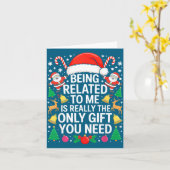 Being Related To Me Is Really The Only Gift You Ne Kaart (Gele Bloem)