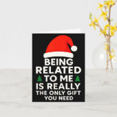 Being Related To Me Is Really The Only Gift You Ne Kaart (Gele Bloem)