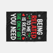 Being Related To Me Is Really The Only You Need Fleece Deken (Voorkant (Horizontaal))