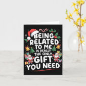 Being Related To Me Is The Only Gift You Need Chri Kaart (Gele Bloem)