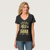 Being Sara Is My Job T-shirt (Voorkant volledig)