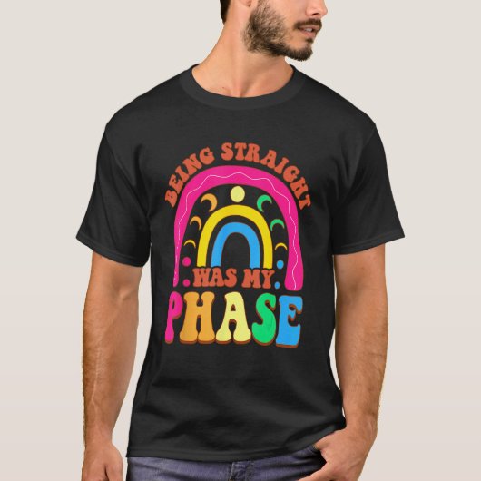 Being Straight Was My Phase Groovy LGBT Pride Mont T-shirt (Voorkant)
