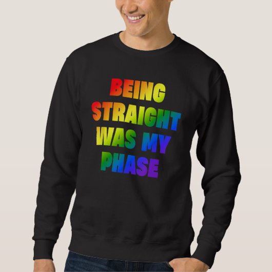 Being Straight Was My Phase  LGBT Trui (Voorkant)