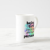 Being Tired Is My Personality Mug Porselein Kop (Voorkant rechts)