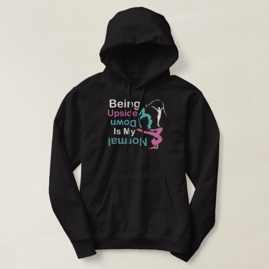 Being Upside Down Is My Normal Funny Cool Artistic Hoodie (Design voorkant)