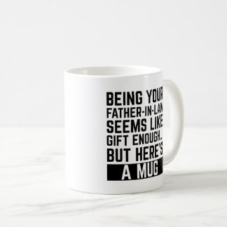 Being Your Father-in-law Seems Like Gift Enough Koffiemok
