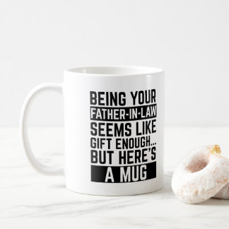 Being Your Father-in-law Seems Like Gift Enough Koffiemok