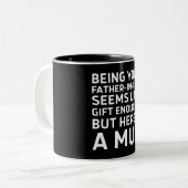 Being Your Father-in-law Seems Like Gift Enough Tweekleurige Koffiemok (Voorkant links)