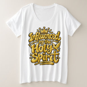 Beïnvloed door de Heilige Geest Grote Maat T-shirt