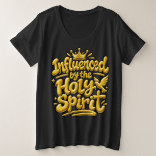 Beïnvloed door de Heilige Geest Grote Maat T-shirt