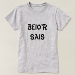 Beio'r Sais I Blame the English T-shirt