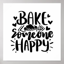 Bek iemand Happy voor Baker cadeau Poster