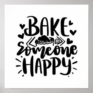 Bek iemand Happy voor Baker cadeau Poster
