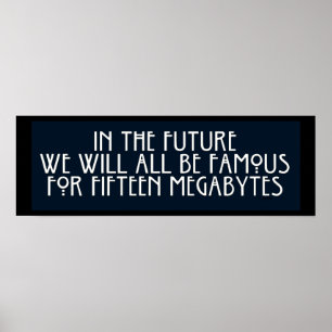 Bekend voor 15 Megabytes Poster
