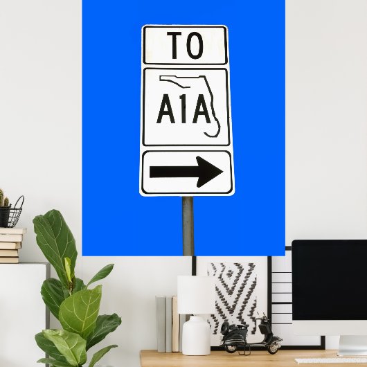 Bekende A1A-teken Poster (Thuiskantoor)