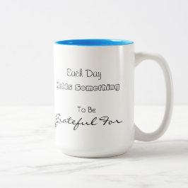 Beker 'Elke Dag Heeft Iets Om Dankbaar Voor Te Zij Tweekleurige Koffiemok