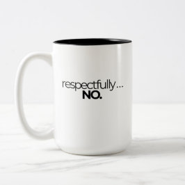 Beker met respectvol geen grappige verklaring tweekleurige koffiemok