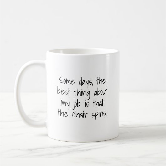 Beker 'Sommige dagen is het beste aan mijn baan da Koffiemok (Links)
