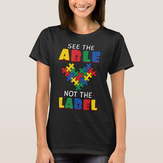 Bekijk de Able Not the Label Autistic Awareness Da T-shirt (Voorkant)