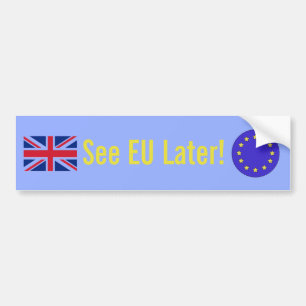 "Bekijk de EU later!" Brexit Bumpersticker
