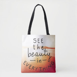 Bekijk de schoonheid in alles tote bag