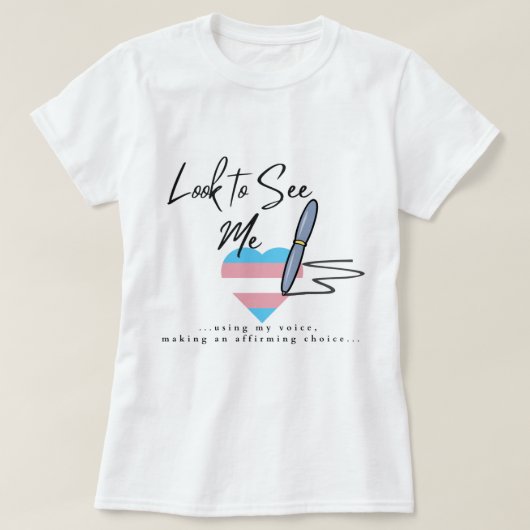 Bekijk me Transgender Heart Shirt (Design voorkant)