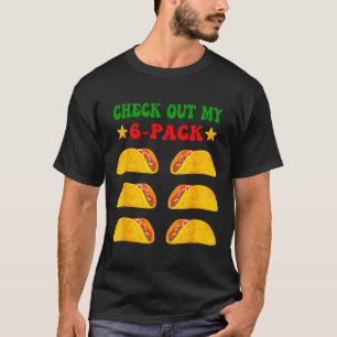 Bekijk mijn 6 pack met taco's voor Cinco de Ma T-shirt