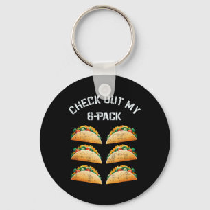 Bekijk mijn 6-pack Taco Gym Humor T-shirt Funny Bo Sleutelhanger