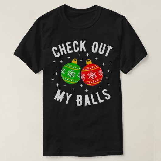 Bekijk mijn ballen Funny Dirty Kerstbal Prem T-shirt (Design voorkant)