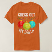 Bekijk mijn ballen Funny Dirty met Kerstfeest Deco T-shirt (Design voorkant)