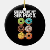 Bekijk mijn Shirt met zes dozen donut - Funny Gym  Keramisch Ornament (Achterkant)