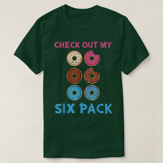 Bekijk mijn Si Pack grappige Sweets Abs Workout Gl T-shirt (Design voorkant)