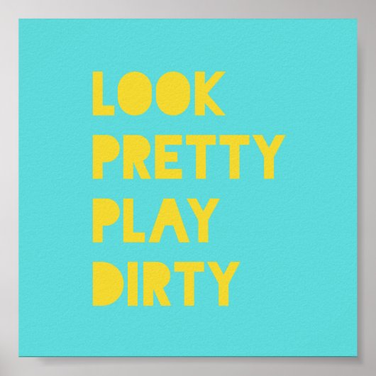 Bekijk   Play Dirty Funny Quote Art Prints Blauwgr (Voorkant)