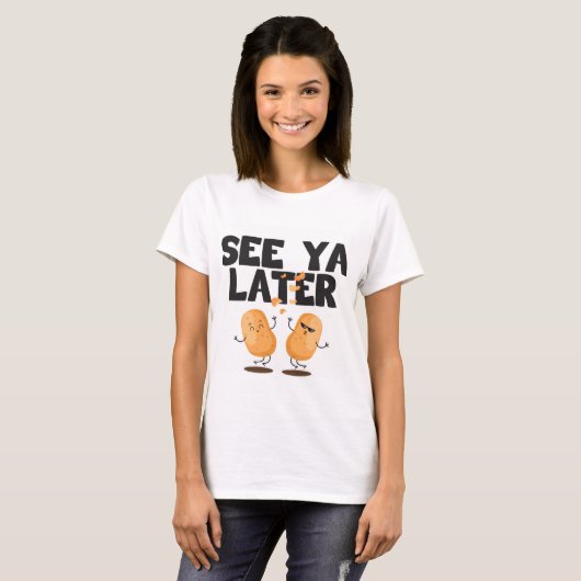 Bekijk Ya Later Chip Potato T-shirt (Voorkant volledig)