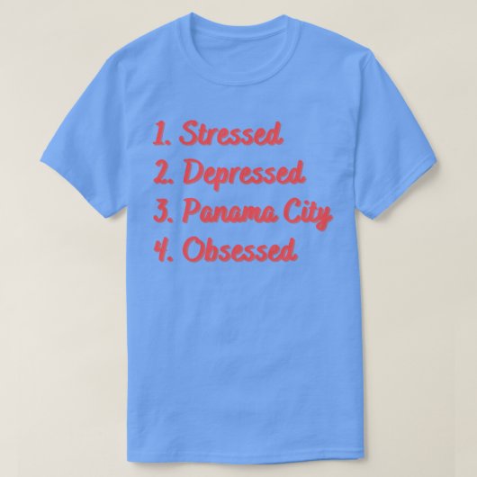 beklemd depressief Panama City geobsedeerd T-shirt (Design voorkant)