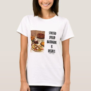 Beklemtoond achteruit Gespeld wordt de Desserts T-shirt