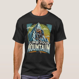 Beklim uw berg: Draag de avontuurlijke geest T-shirt