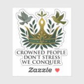 Bekroonde mensen zijn niet bang voor Sticker (Vel)