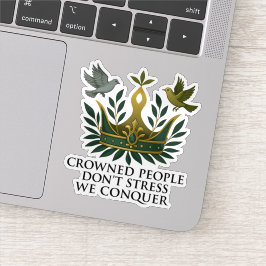 Bekroonde mensen zijn niet bang voor Sticker