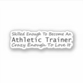 Bekwaam genoeg om een atletische trainer gek te wo sticker (Voorkant)