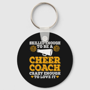 Bekwaam genoeg om een cheercoach te zijn Gek genoe Sleutelhanger