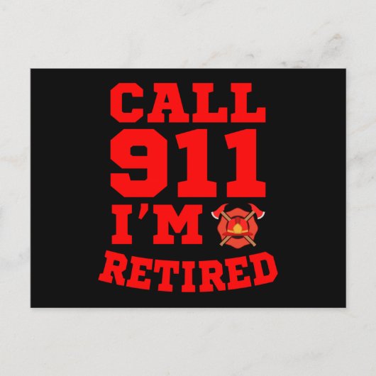 Bel 911 Ik ben Gepensioneerd Brandweerman Gepensio Briefkaart (Voorkant)