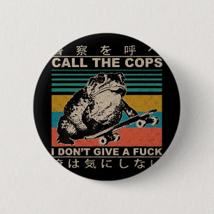 Bel de politie Ik Geef Geen Moer Skateboarding Toa Ronde Button 5,7 Cm