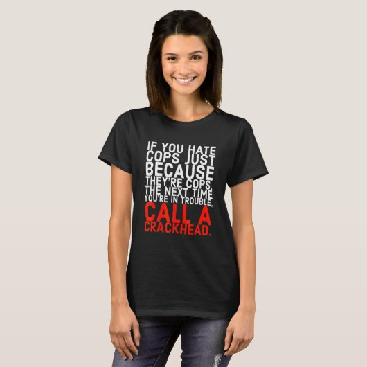 Bel een crackverslaafde t-shirt (Voorkant volledig)